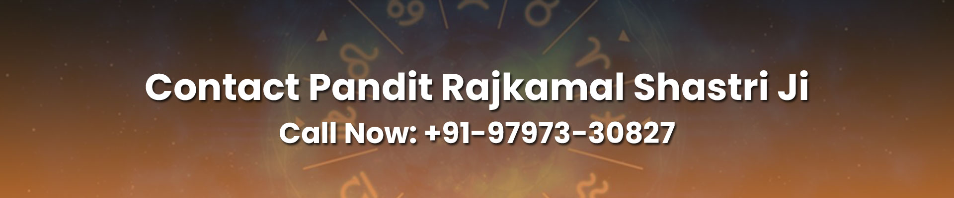 Contact Pandit Rajkamal Shastri Ji Contact Pandit Rajkamal Shastri Ji