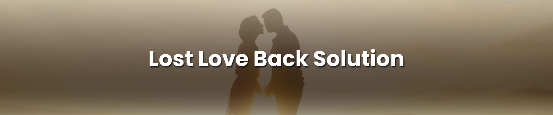 Lost Love Back Solution Lost Love Back Solution